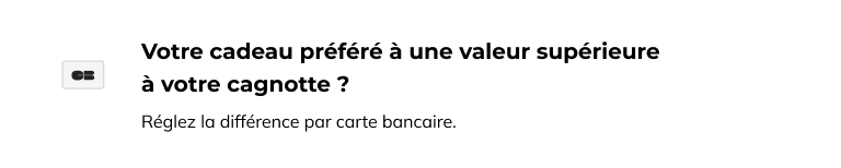 Vous pouvez régler un complément par carte bancaire